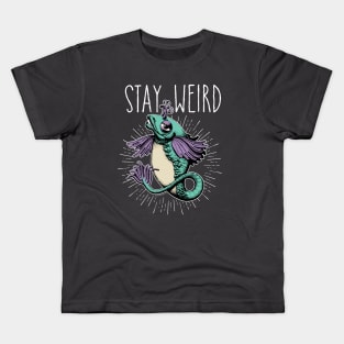 Stay Weird Kids T-Shirt